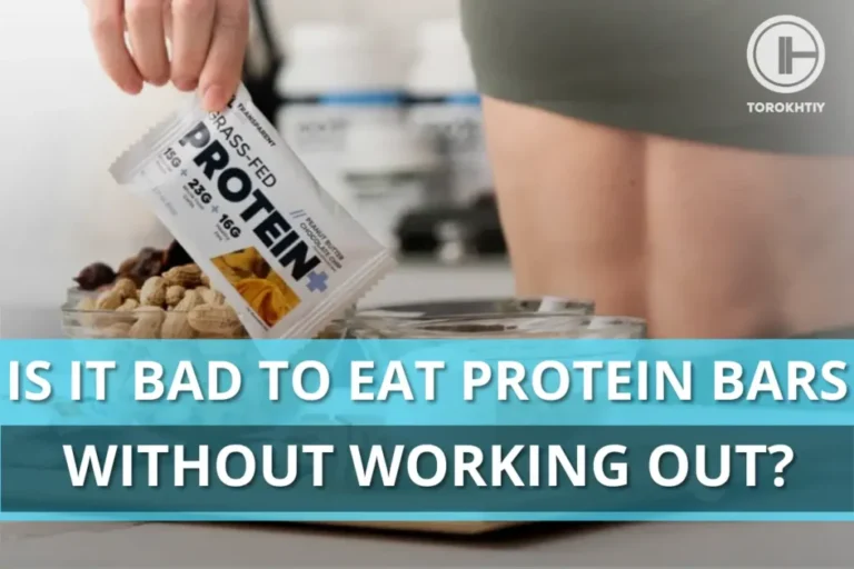 Is It Bad to Eat Protein Bars Without Working Out? A Complete Guide